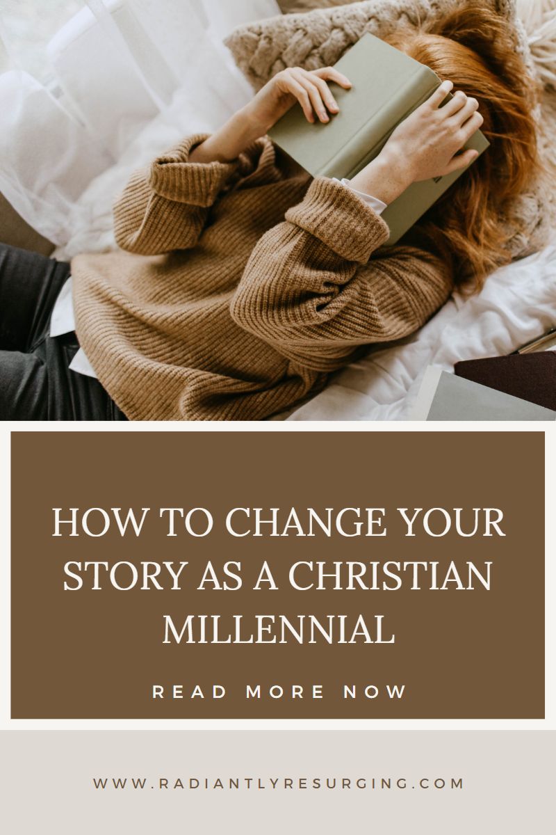 change your story as a Christian millennial