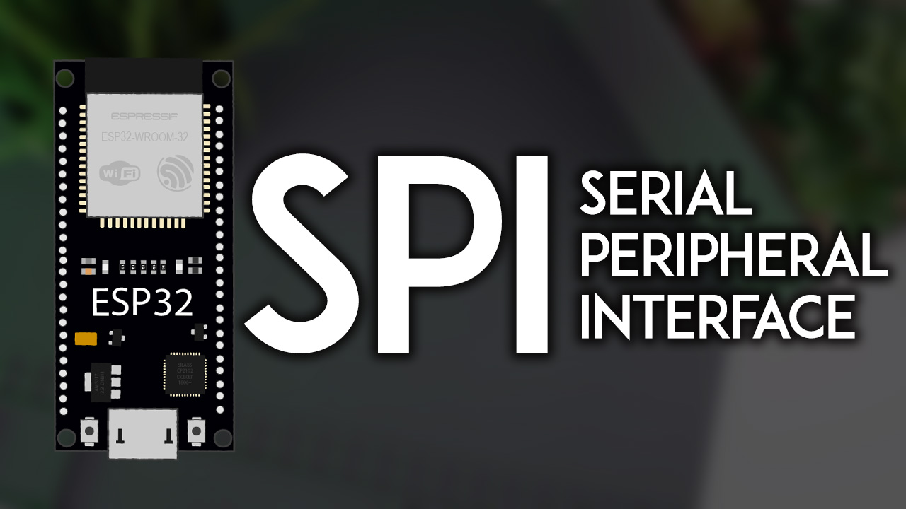ESP32 SPI Communication Set Pins Multiple SPI Bus Interfaces and Peripherals Arduino IDE