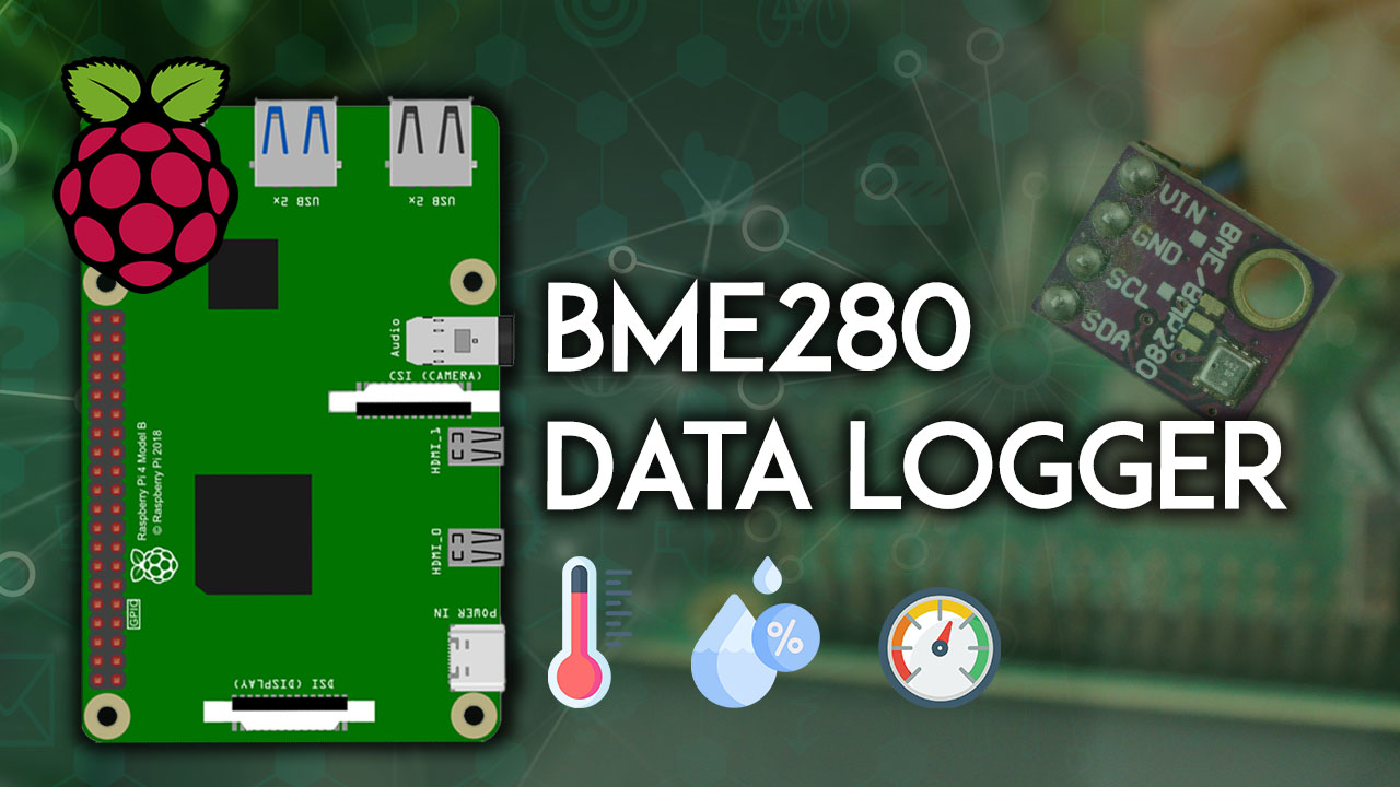 Raspberry Pi with BME280 Temperature Humidity and Pressure Data Logger Python