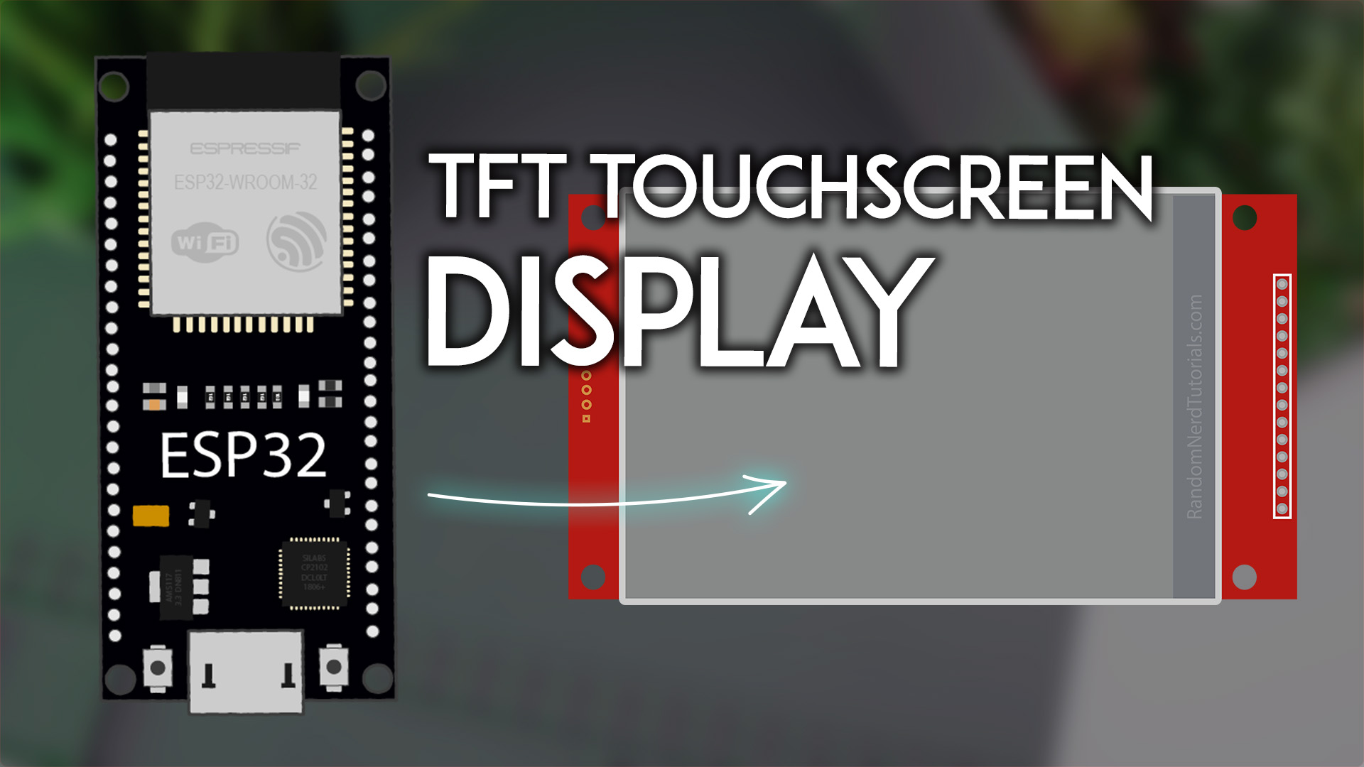 ESP32 TFT LCD Touchscreen Display 2.8 inch ILI9341 240×320 Arduino IDE