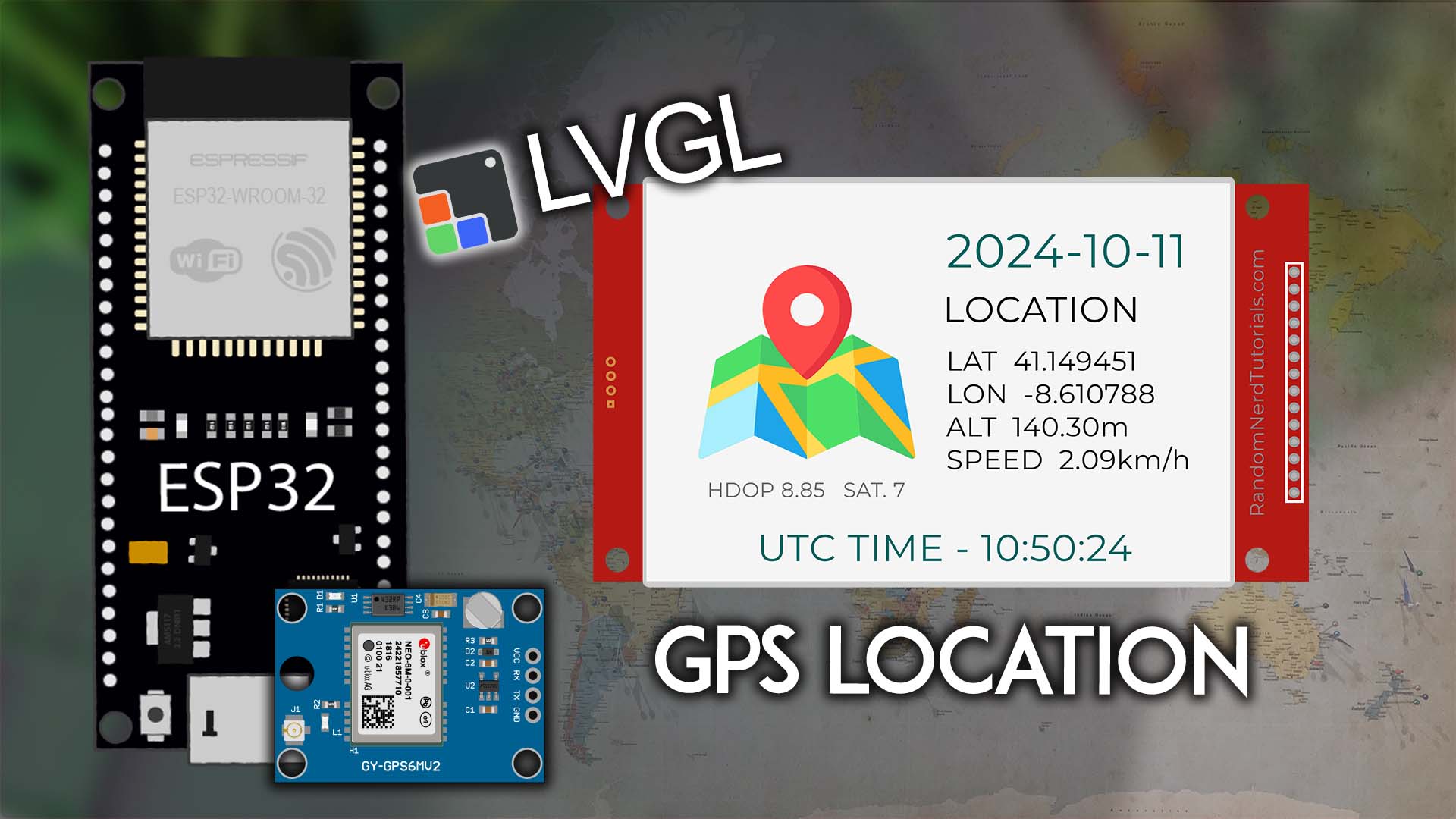 ESP32 TFT Display with LVGL Display GPS Location Date and Time Arduino IDE