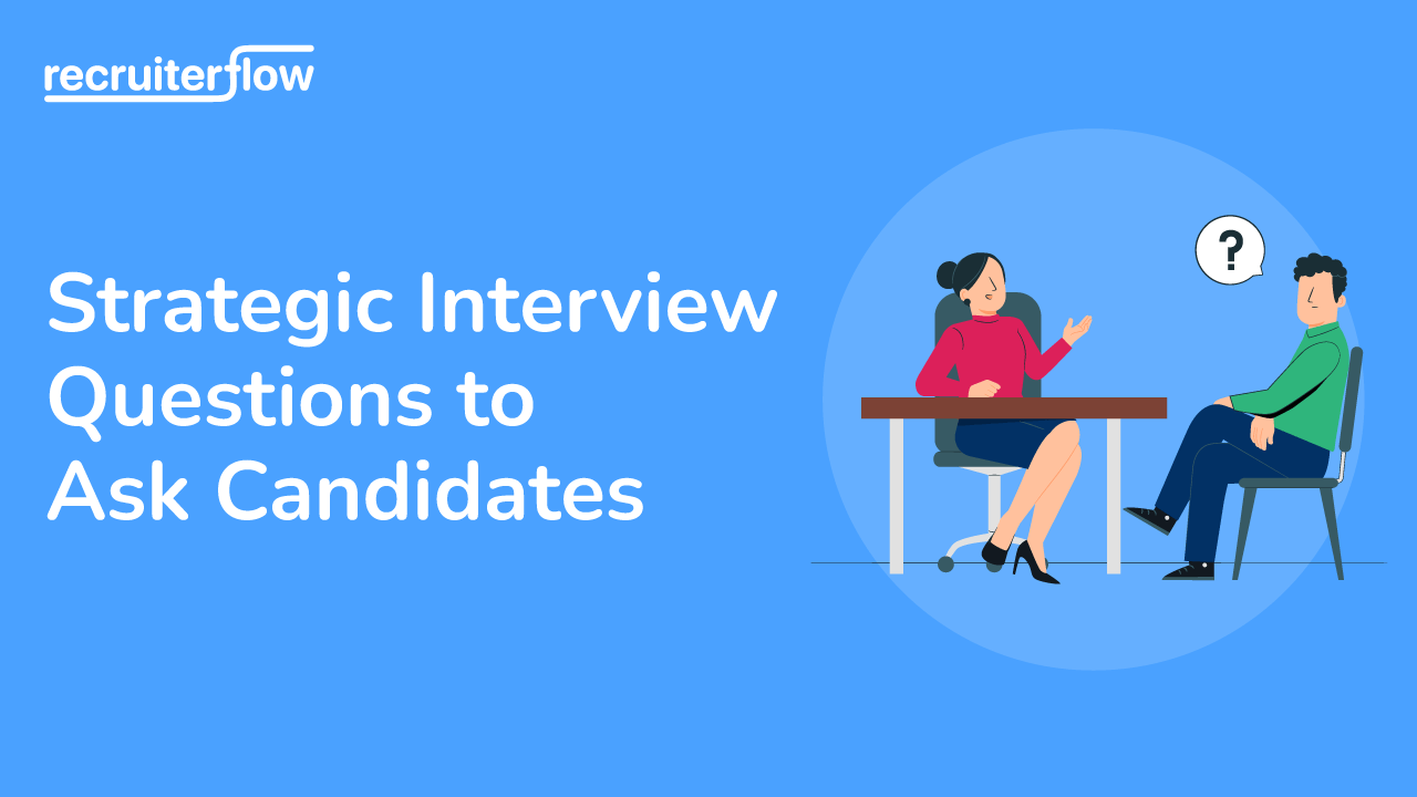 strategic interview questions to ask candidates