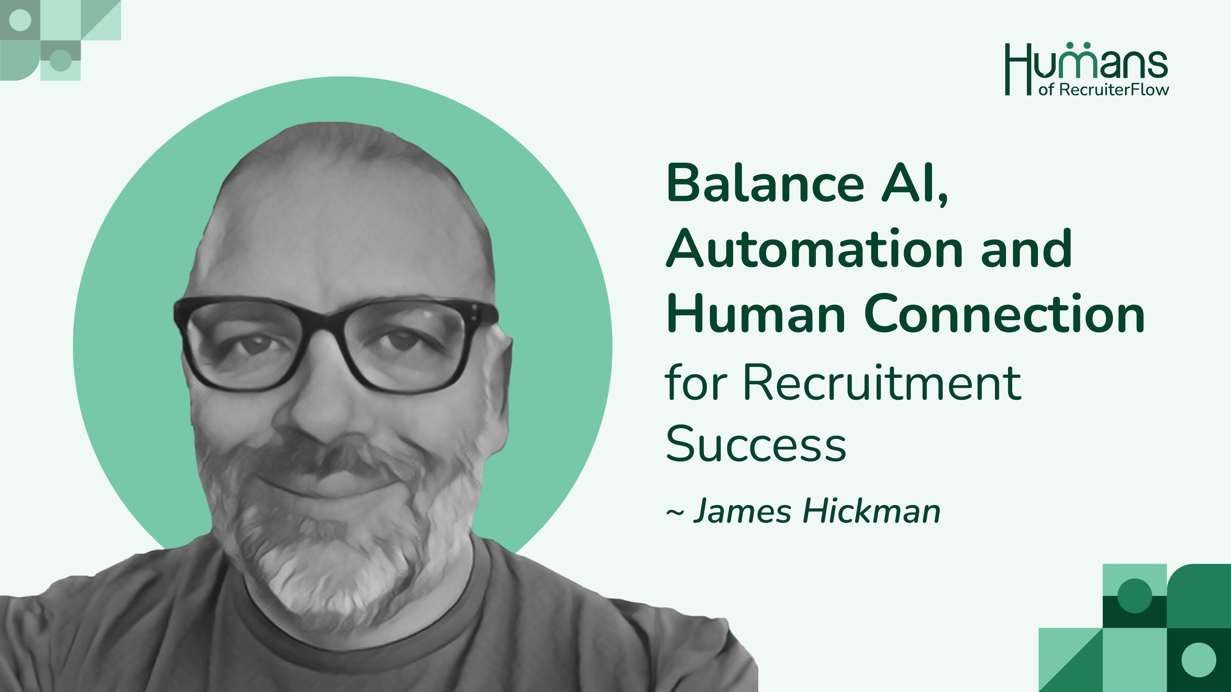 Humans of Recruiterflow James Hickman Story