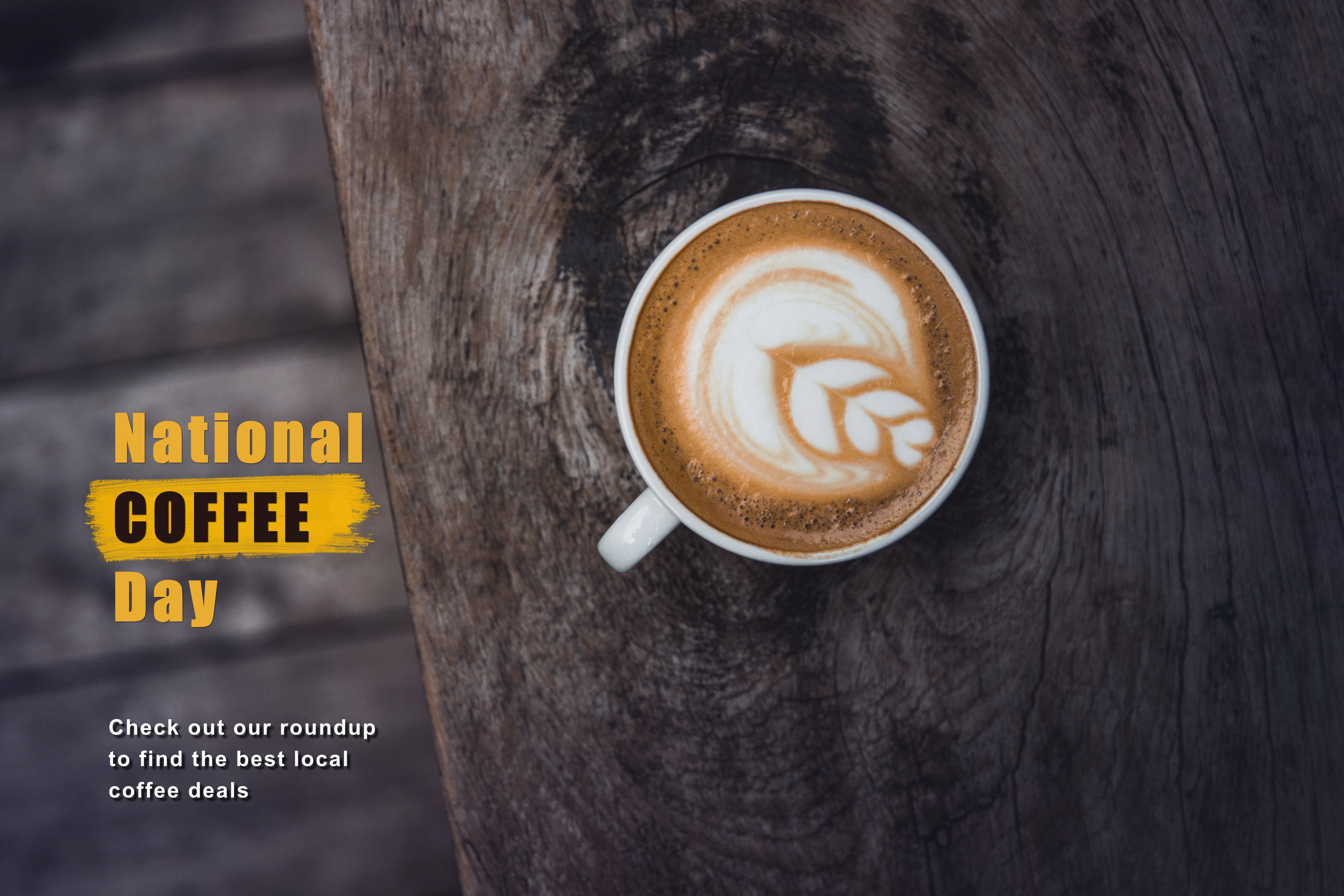 National Coffee Day Here Are The Deals Brewing At Some Local Cafes