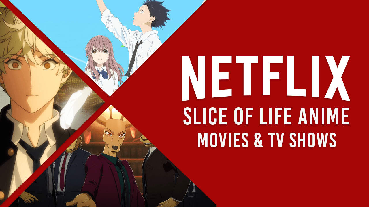 Liste complète des anime Slice of Life sur Netflix en 2021