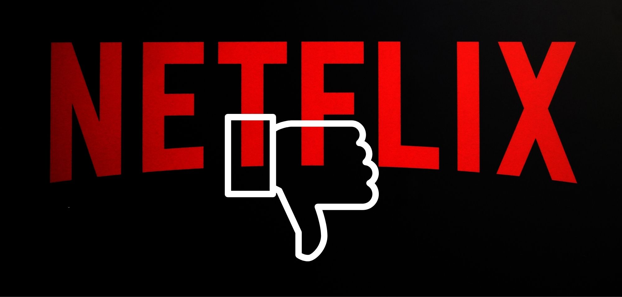 Netflix-Logo mit einem Daumen herunter davor.