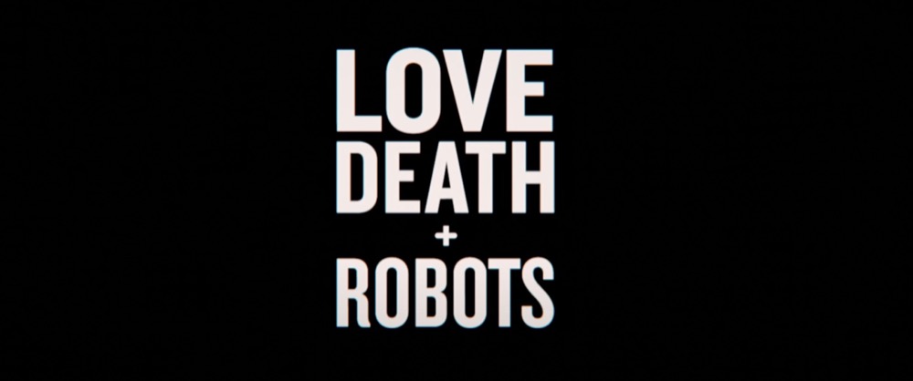 Netflix : "L'amour, la mort et les robots" commence la saison 3 le 20 mai - Caschy's Blog