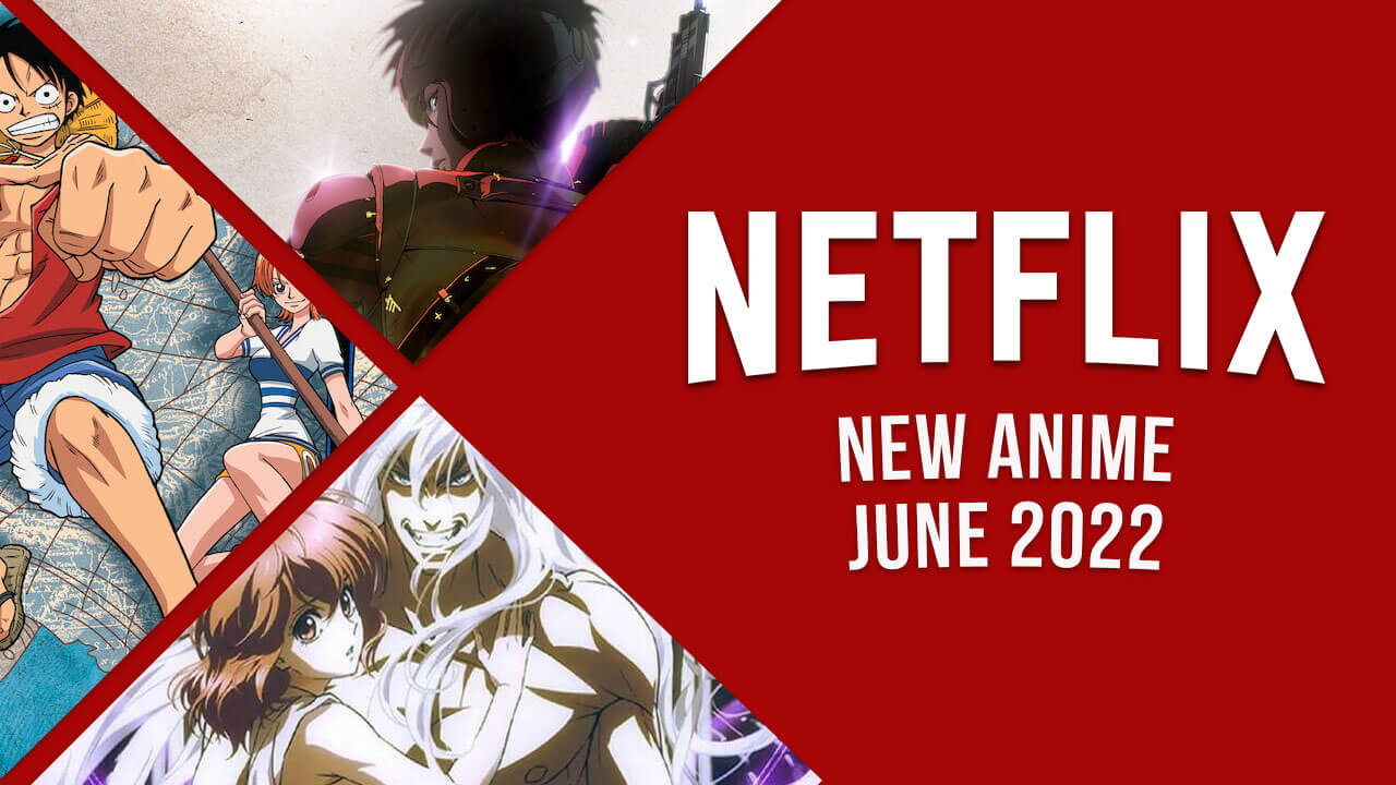 Nouvel anime sur Netflix en juin 2022