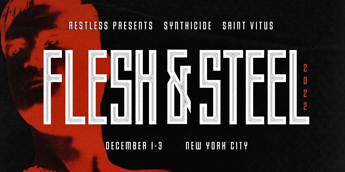 Annonce du festival industriel de 3 jours à New York Flesh & Steel dans plusieurs lieux avec Boy Harsher, A Split