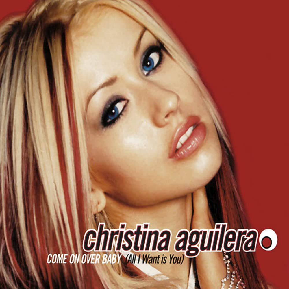 The Number Ones : « Come On Over Baby (All I Want Is You) » de Christina Aguilera