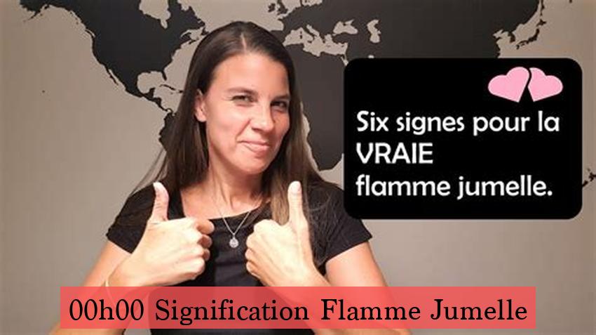 00h00 Signification Flamme Jumelle