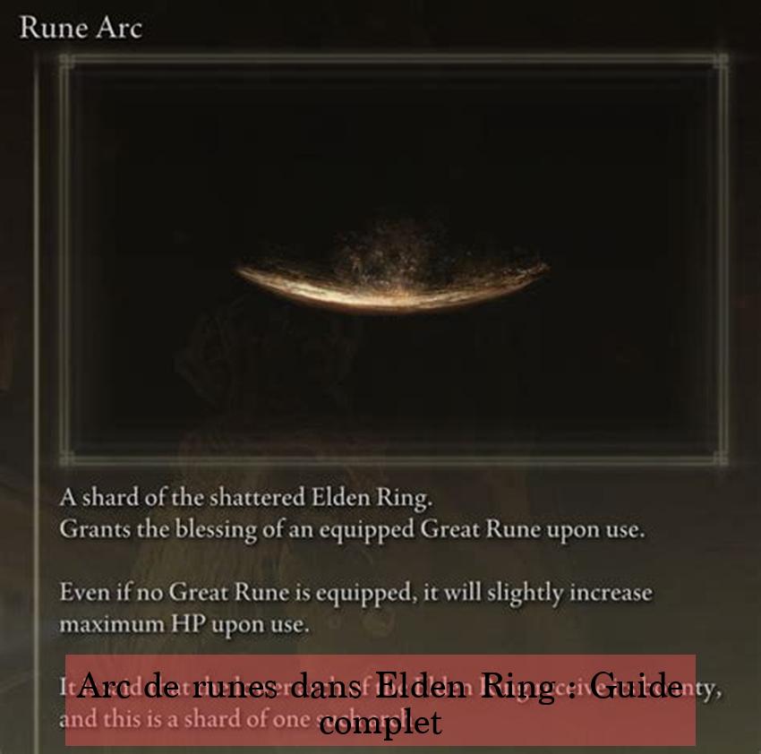 Arc de runes dans Elden Ring : Guide complet