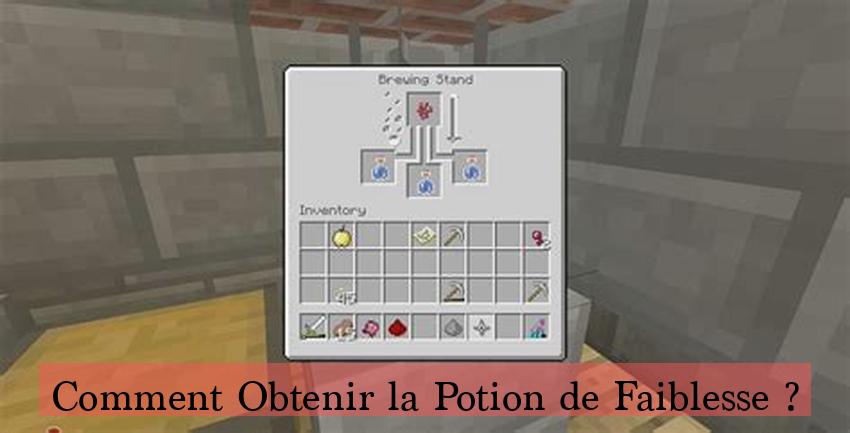 Comment Obtenir la Potion de Faiblesse ?