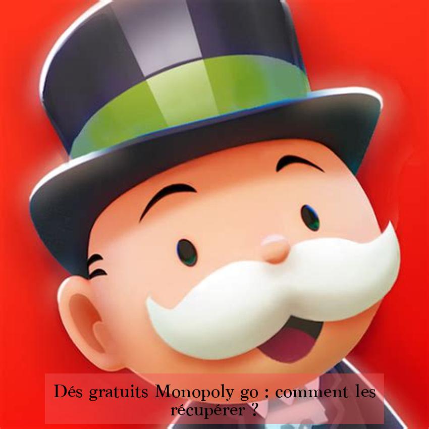 Dés gratuits Monopoly go : comment les récupérer ?