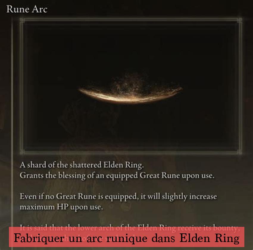 Fabriquer un arc runique dans Elden Ring