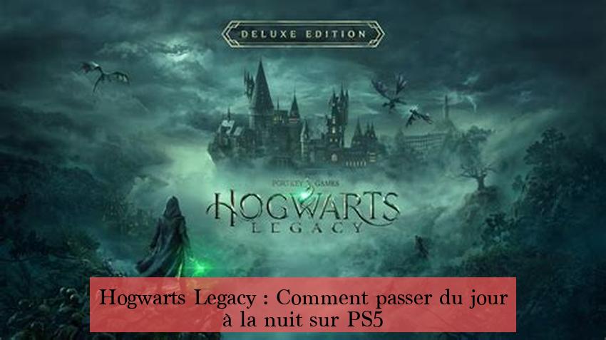 Hogwarts Legacy : Comment passer du jour à la nuit sur PS5
