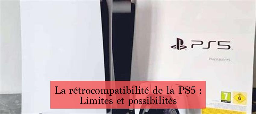 La rétrocompatibilité de la PS5 : Limites et possibilités