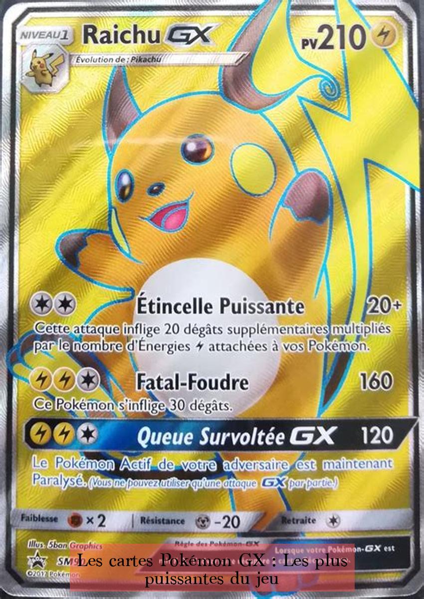 Les cartes Pokémon GX : Les plus puissantes du jeu