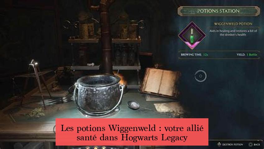 Les potions Wiggenweld : votre allié santé dans Hogwarts Legacy