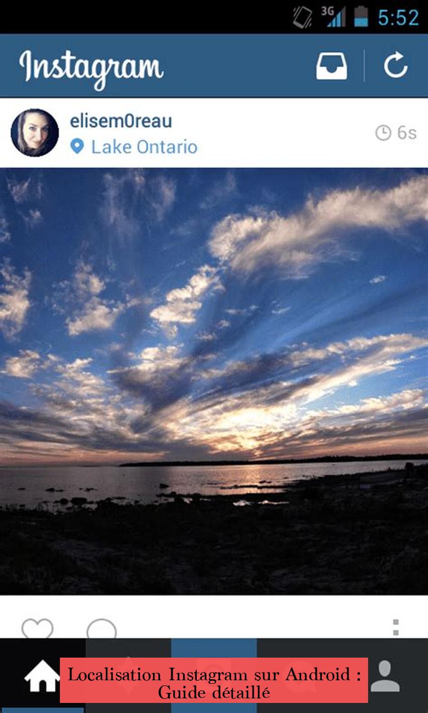Localisation Instagram sur Android : Guide détaillé