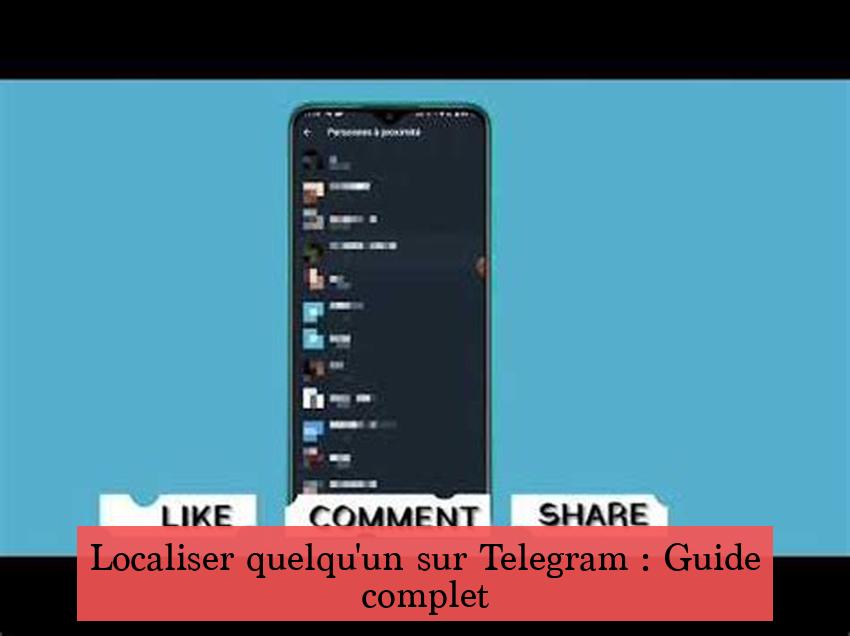 Localiser quelqu'un sur Telegram : Guide complet