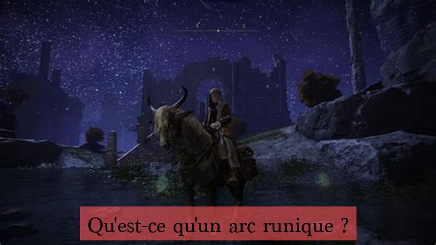 Qu'est-ce qu'un arc runique ?