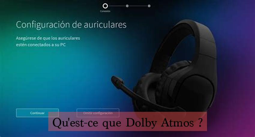 Qu'est-ce que Dolby Atmos ?