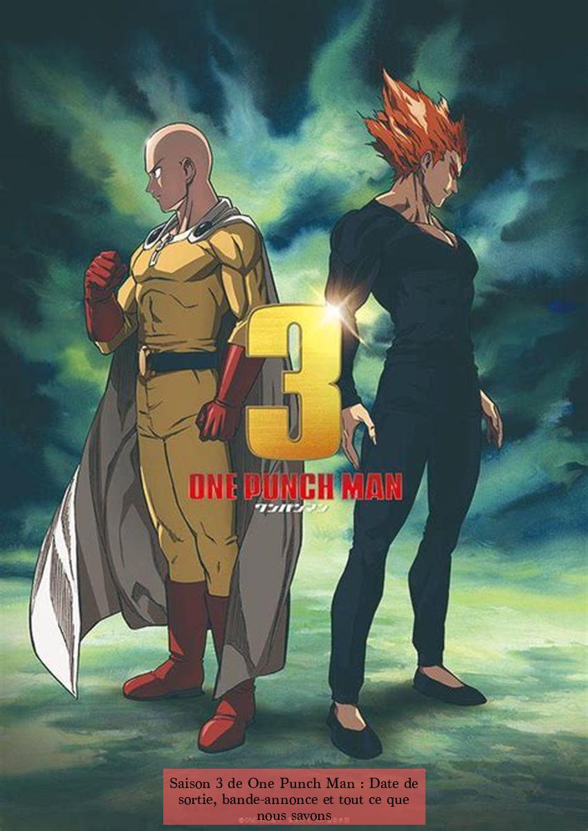 Saison 3 de One Punch Man : Date de sortie, bande-annonce et tout ce que nous savons