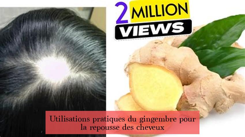 Utilisations pratiques du gingembre pour la repousse des cheveux