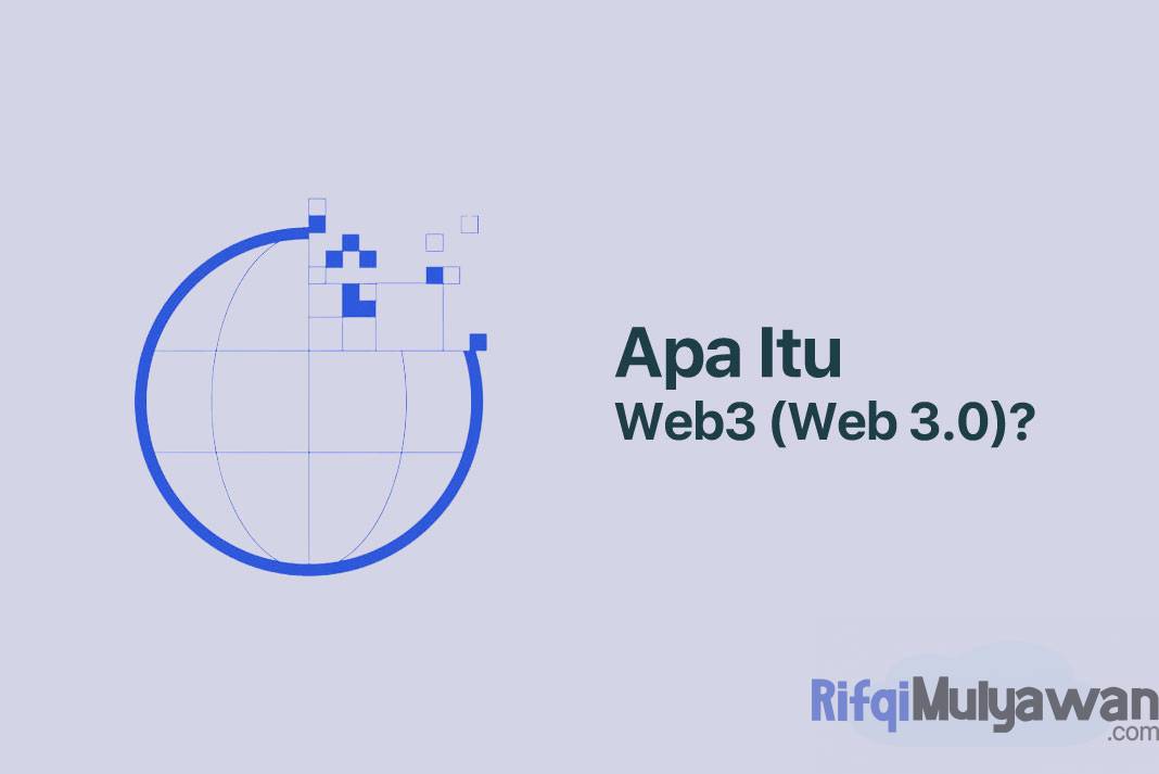 Web3 Adalah Pengertian Cara Kerja Jenis Macam Contohnya