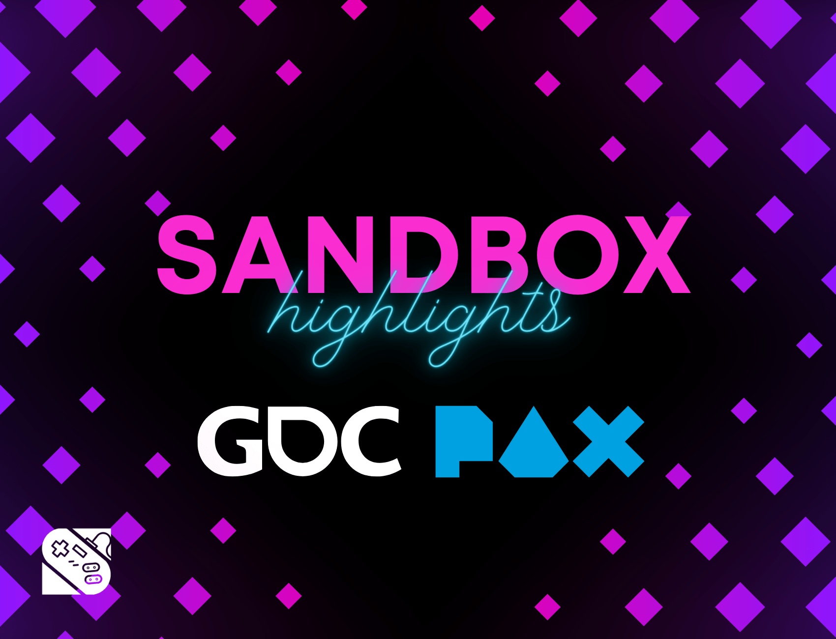 Sandbox GDC + PAX East Highlights