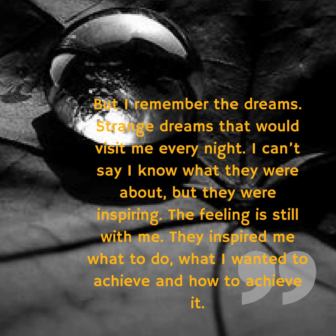 But I remember the dreams