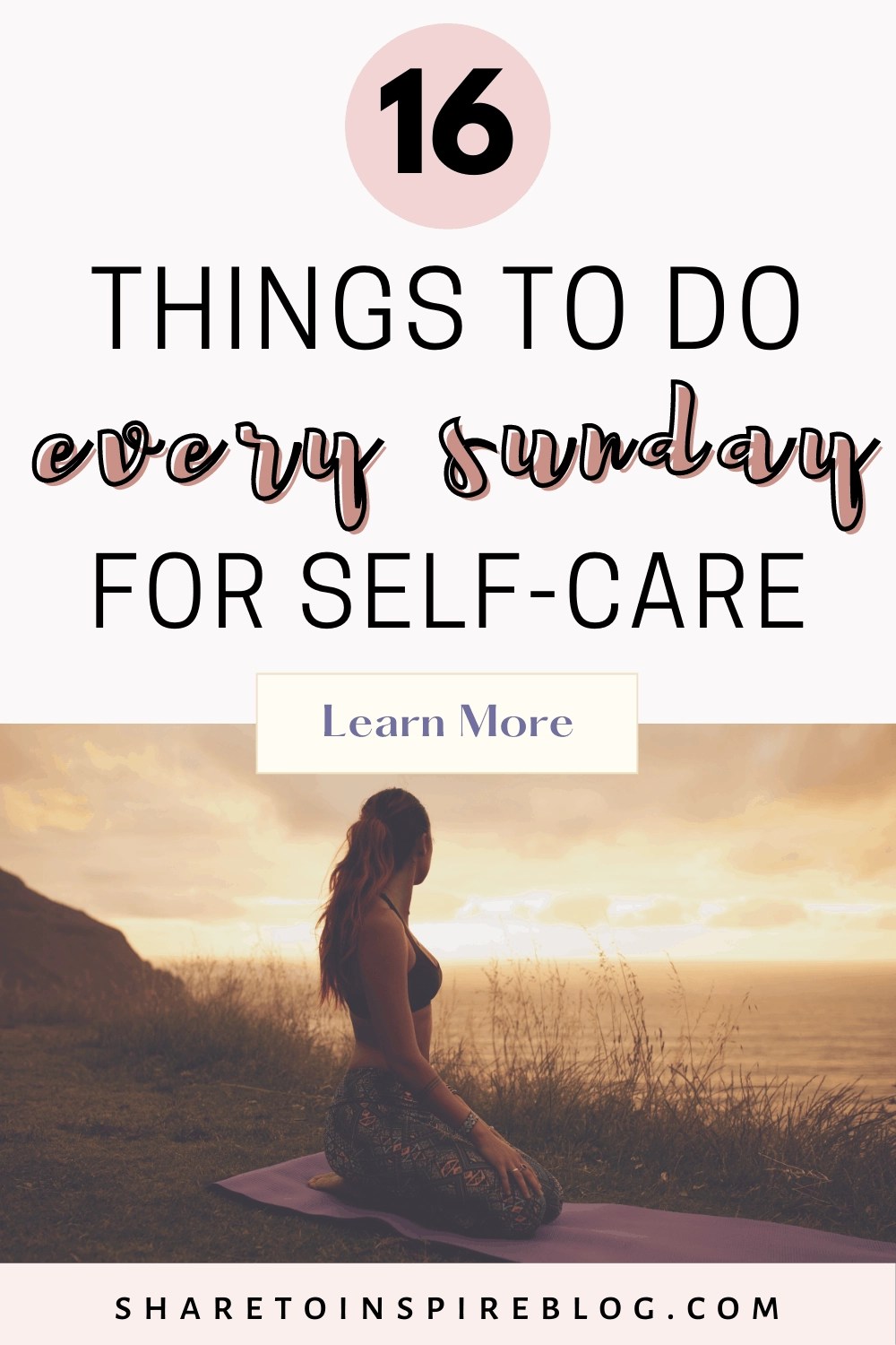 17 Self Care Tips For A Well Spent Sunday Share To Inspire Blog