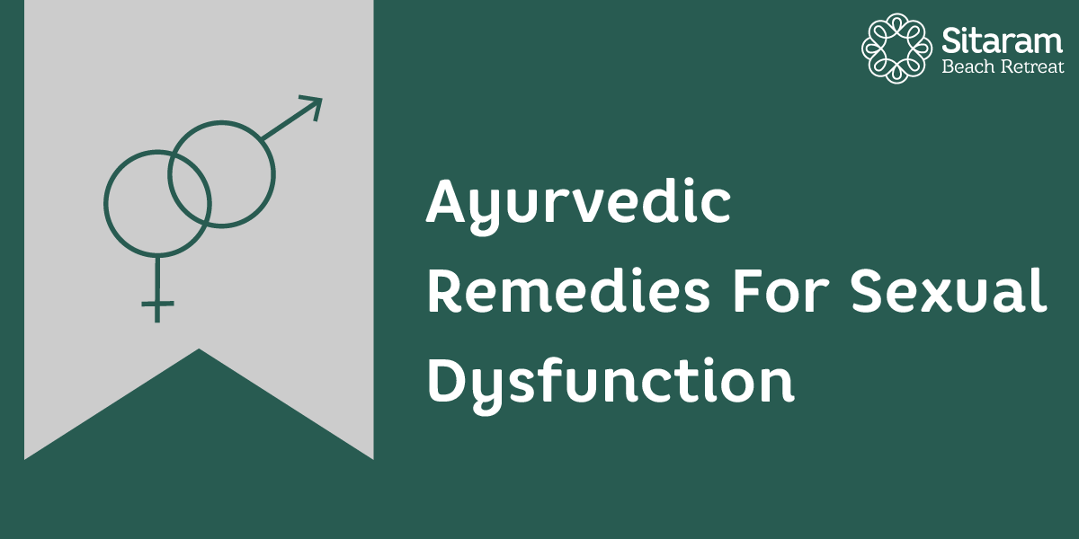 Ayurvedic Remedies For Sexual Dysfunction 1 sexual dysfunction