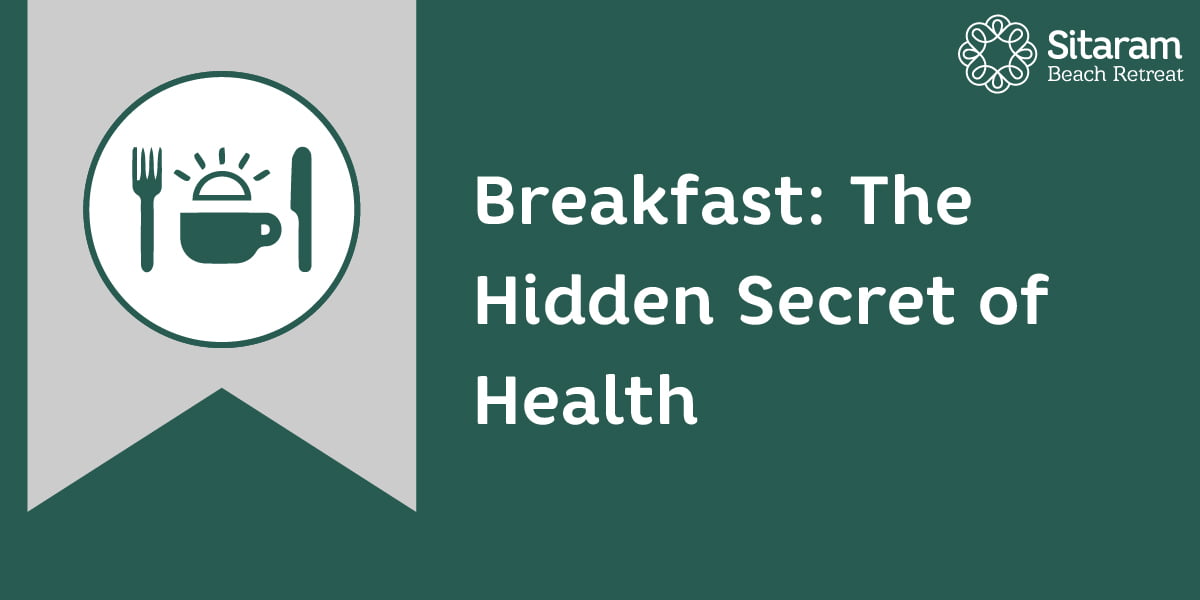 BREAKFAST: The Hidden Secret Of Health 1 healthy breakfast