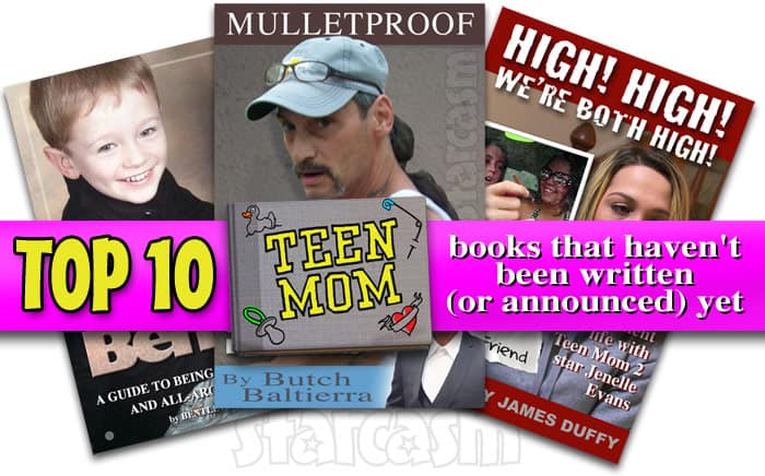 Top 10 Teen Mom books that aren't real yet