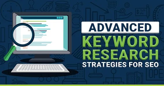 Advanced Keyword Research Strategies For SEO