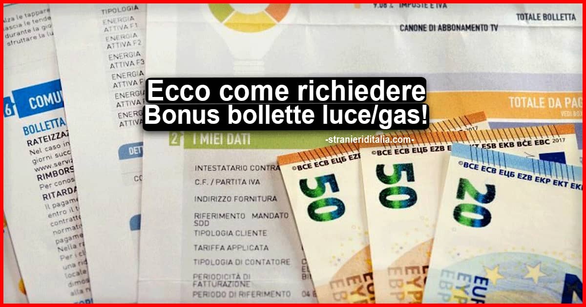 Bonus Bollette 2022 Luce E Gas Quanto Spetta E Come Richiederlo Subito