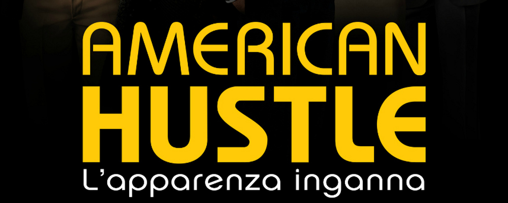 American Hustle L Apparenza Inganna Visto Da Fabio Chiesa