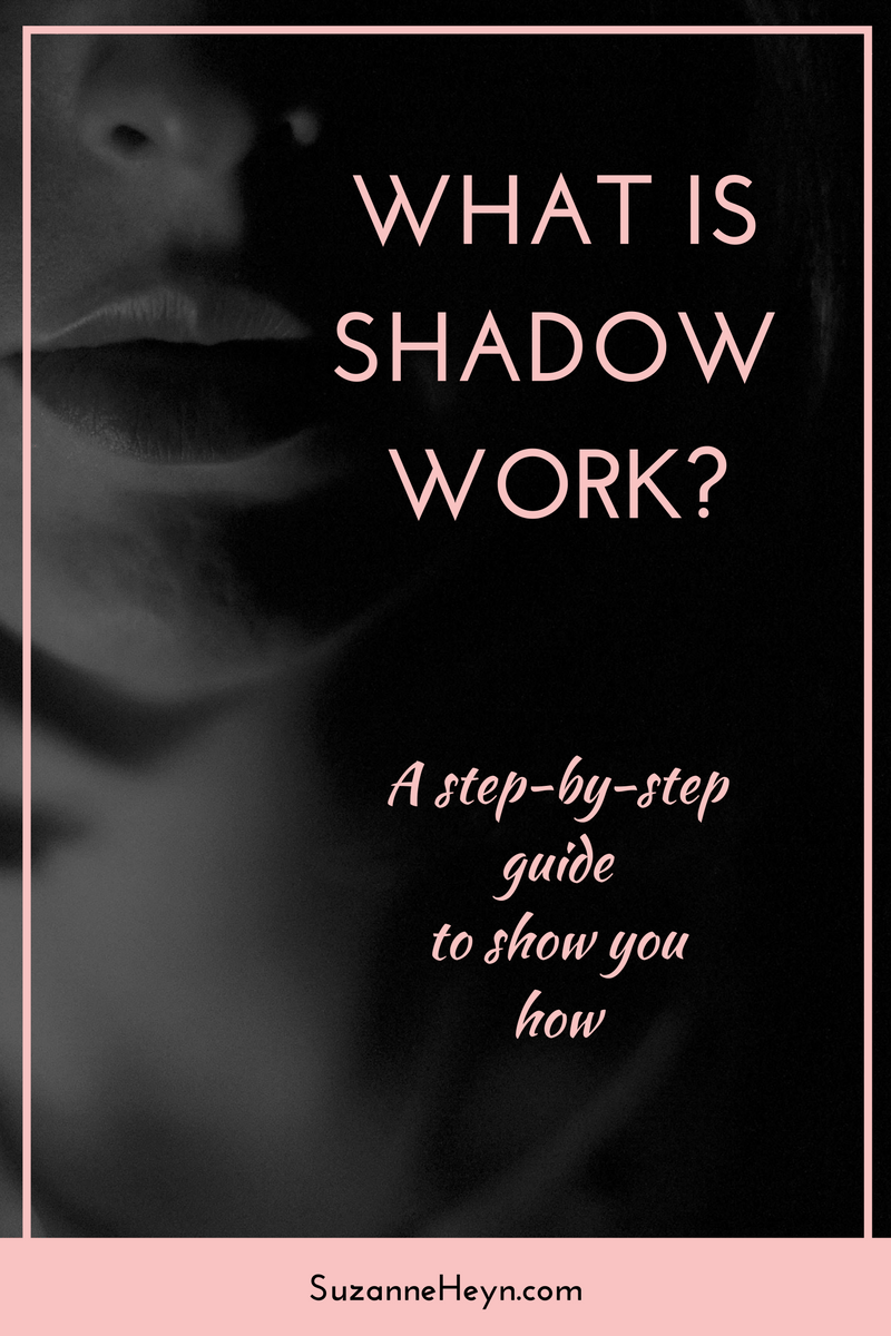 What Is Shadow Work And How To Do It Suzanne Heyn