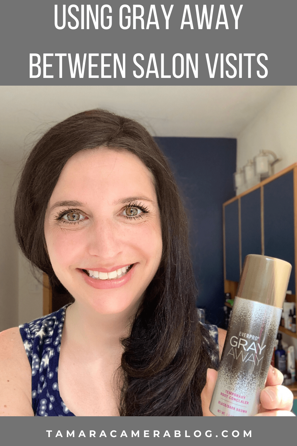 Using Gray Away Between Salon Visits Tamara Like Camera