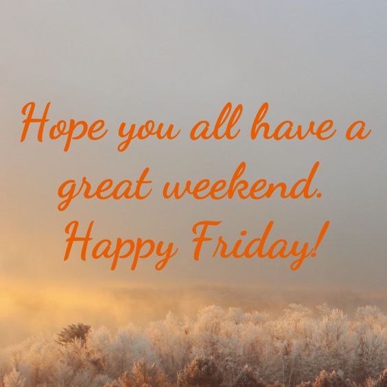 58 Beautiful Images Of Good Morning Happy Friday With The Best Quotes