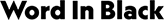 Word In Black Logo