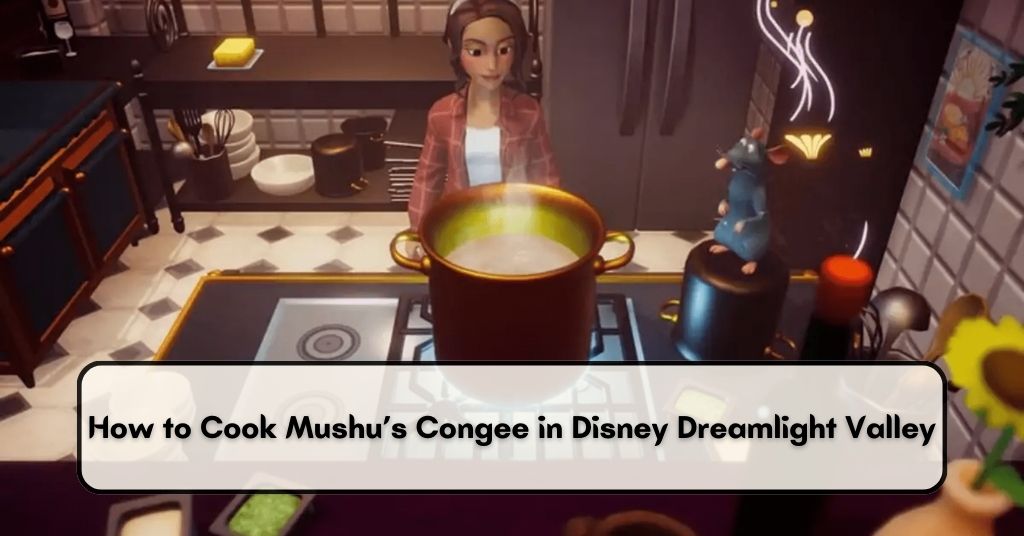 How to Cook Porridge in Disney Dreamlight Valley The Poster Style