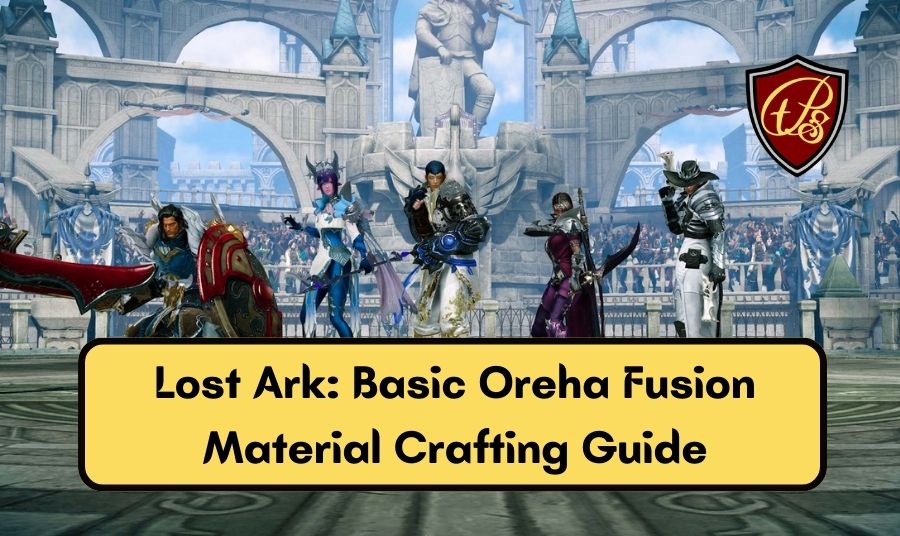 Lost Ark Basic Oreha Fusion Material Crafting Guide The Poster Style