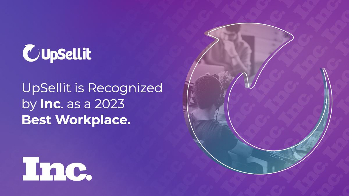 UpSellit is Recognized By Inc. as a 2023 Best Workplace