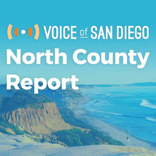 Voice of San Diego North County Report