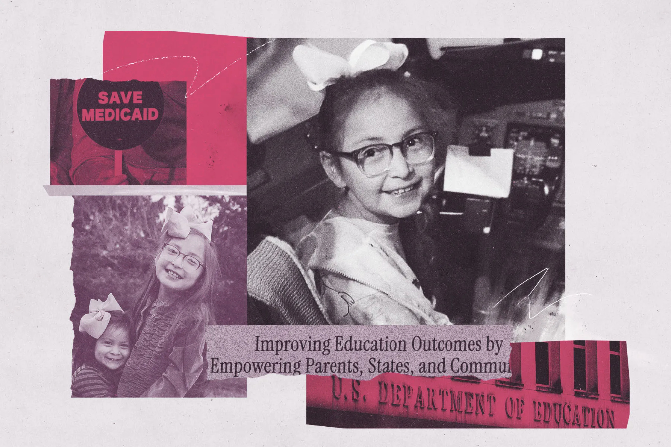 Illustration with images of girl in glasses says "SAVE MEDICAID" and "Improving Education Outcomes by Empowering Parents, States, and Commu…"