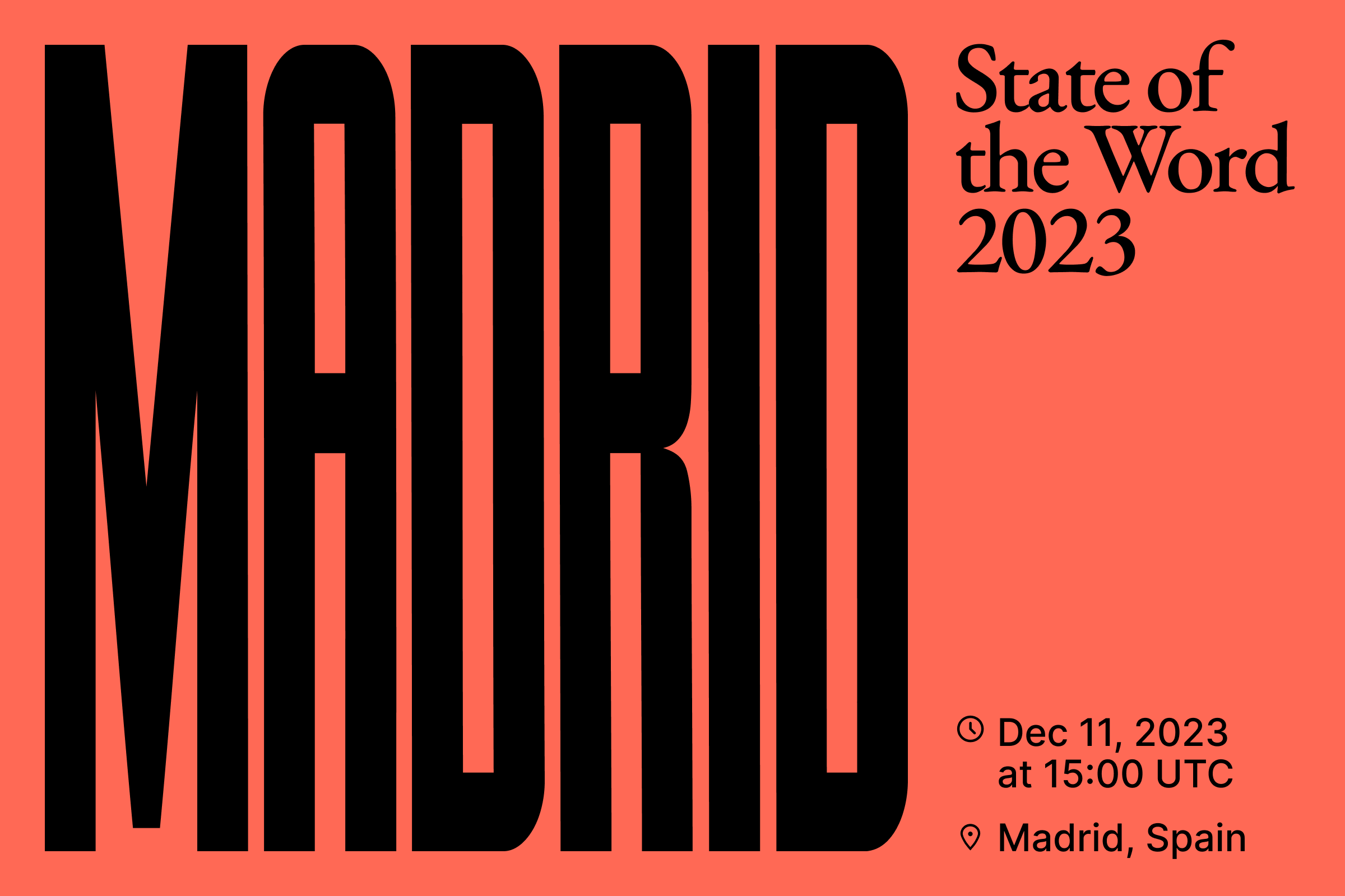 Madrid State of the Word 2023, Dec 11, 2023 at 15:00 UTC, Madrid, Spain