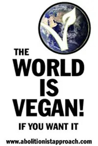 The World is Vegan!  If you want it.